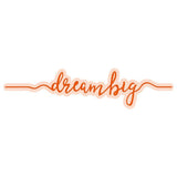 Load image into Gallery viewer, Essentials - Tonic Studios - Essentials - Dream Big Sentiment Strip Die - 2772E